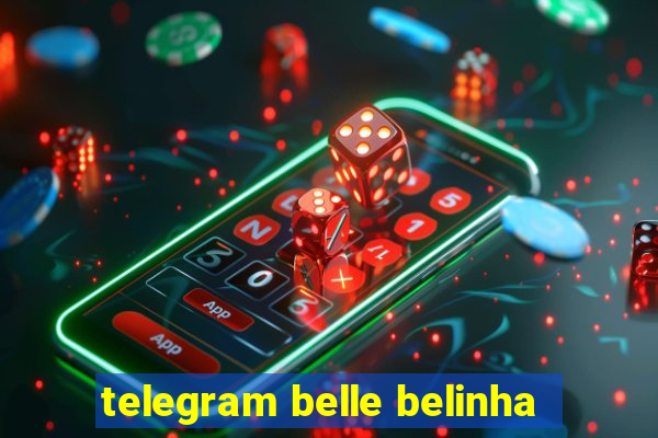 telegram belle belinha